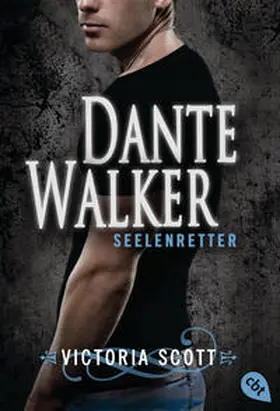Scott |  Dante Walker - Seelenretter | Buch |  Sack Fachmedien