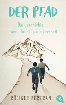 Bertram |  Der Pfad - Die Geschichte einer Flucht in die Freiheit | Buch |  Sack Fachmedien