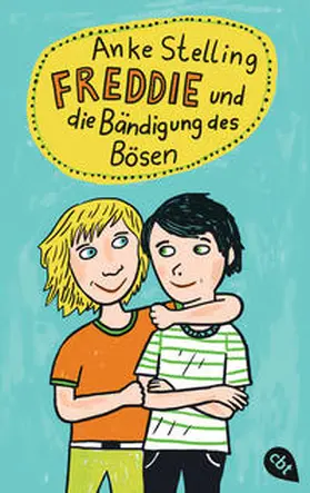 Stelling |  Freddie und die Bändigung des Bösen | Buch |  Sack Fachmedien