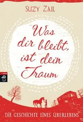 Zail |  Was dir bleibt, ist dein Traum | Buch |  Sack Fachmedien