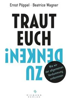 Wagner / Pöppel |  Traut euch zu denken! | Buch |  Sack Fachmedien