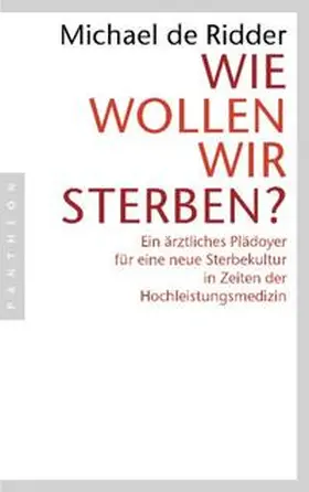 Ridder | Wie wollen wir sterben? | Buch | 978-3-570-55154-7 | www2.sack.de