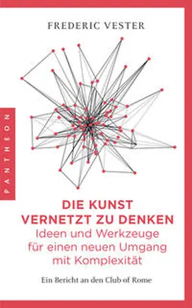 Vester |  Die Kunst vernetzt zu denken: Ideen und Werkzeuge für einen neuen Umgang mit Komplexität | Buch |  Sack Fachmedien
