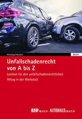 Otting / Lohmann / Hamann |  Unfallschadenrecht von A - Z | Buch |  Sack Fachmedien