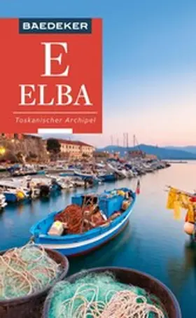 Sorges |  Baedeker Reiseführer E-Book Baedeker Reiseführer Elba, Toskanischer Archipel | eBook | Sack Fachmedien