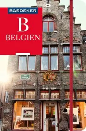 Eisenschmid / Bettinger / Strüber |  Baedeker Reiseführer Belgien | Buch |  Sack Fachmedien