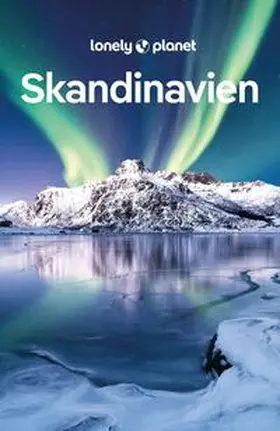 Ham / Hotti / Bjarnason | LONELY PLANET Reiseführer Skandinavien | Buch | 978-3-575-01071-1 | sack.de