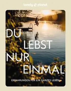 Lonely |  LONELY PLANET Bildband Du lebst nur einmal | Buch |  Sack Fachmedien