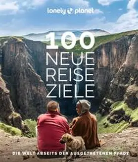 Lonely / Lonely Planet Verlag / Kaminski |  LONELY PLANET Bildband 100 neue Reiseziele | Buch |  Sack Fachmedien