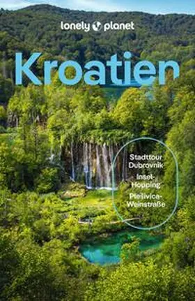 Grace / Mutic / Putinja |  LONELY PLANET Reiseführer Kroatien | Buch |  Sack Fachmedien