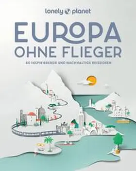 LONELY PLANET Deutschland / Berry |  LONELY PLANET Bildband Europa ohne Flieger | Buch |  Sack Fachmedien