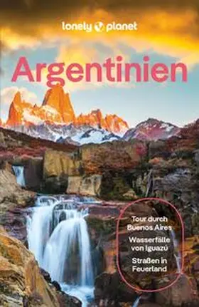 Albiston / Tolosa Paz / Triebe |  LONELY PLANET Reiseführer E-Book Argentinien | eBook | Sack Fachmedien