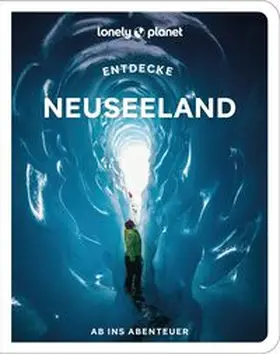 Lonely |  LONELY PLANET Reiseführer Entdecke Neuseeland | Buch |  Sack Fachmedien