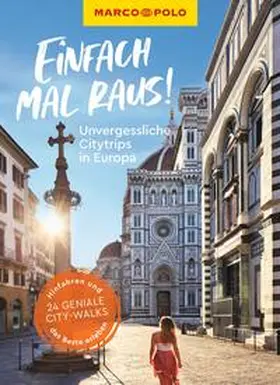 Marco / Marco Polo Verlag / Sorban |  MARCO POLO Bildband Einfach mal raus! Unvergessliche Citytrips in Europa | Buch |  Sack Fachmedien