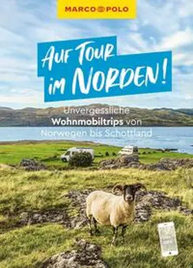 Marco / Marco Polo Verlag / Siedler |  MARCO POLO Bildband Auf Tour im Norden! Unvergessliche Wohnmobiltrips von Norwegen bis Schottland | Buch |  Sack Fachmedien