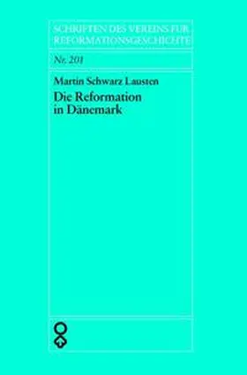 Schwarz Lausten / Schilling |  Die Reformation in Dänemark | Buch |  Sack Fachmedien