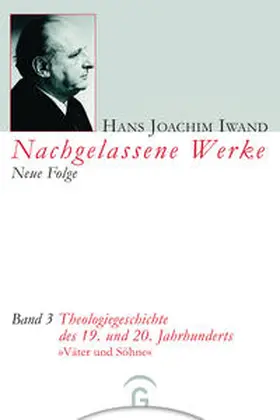 Iwand |  Theologiegeschichte des 19. und 20. Jahrhunderts | Buch |  Sack Fachmedien