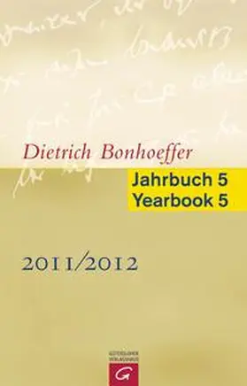 Green / Busch Nielsen / Tietz |  Dietrich Bonhoeffer Jahrbuch 5 / Dietrich Bonhoeffer Yearbook 5 - 2011/2012 | Buch |  Sack Fachmedien
