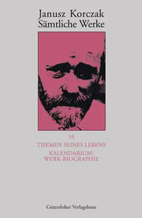 Korczak |  Themen seines Lebens. Kalendarium: Werk-Biographie - | Buch |  Sack Fachmedien