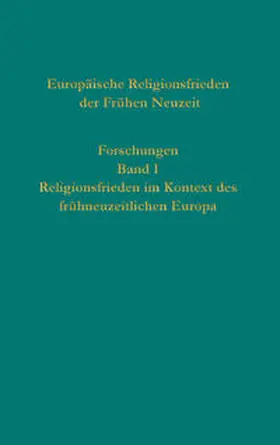 Voigt-Goy |  Europäische Religionsfrieden der Frühen Neuzeit - Forschungen | Buch |  Sack Fachmedien