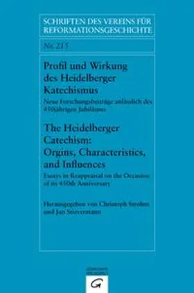 Strohm / Stievermann |  Profil und Wirkung des Heidelberger Katechismus. The Heidelberg Catechism: Origins, Characteristics, and Influences | Buch |  Sack Fachmedien