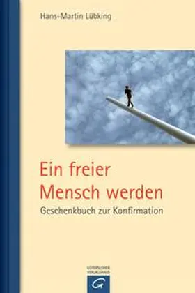 Lübking |  Ein freier Mensch werden | Buch |  Sack Fachmedien