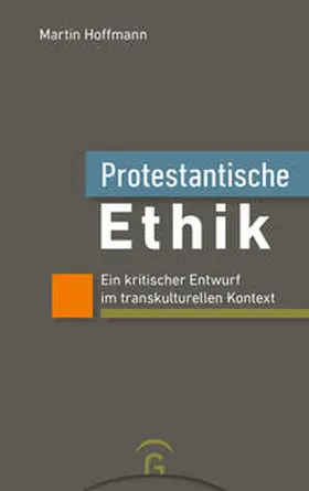 Hoffmann | Protestantische Ethik | Buch | 978-3-579-07181-7 | www2.sack.de