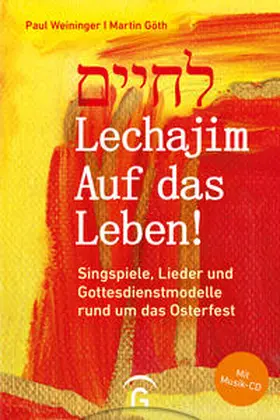 Weininger / Göth |  Lechajim - Auf das Leben! | Buch |  Sack Fachmedien