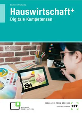 Baumann / Machunsky |  Hauswirtschaft+ (plus). Digitale Kompetenzen | Buch |  Sack Fachmedien