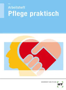 Frie |  Pflege praktisch. Arbeitsheft | Buch |  Sack Fachmedien