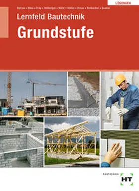 Batran / Bläsi / Frey | Lösungen Lernfeld Bautechnik Grundstufe | Buch | 978-3-582-28879-0 | sack.de