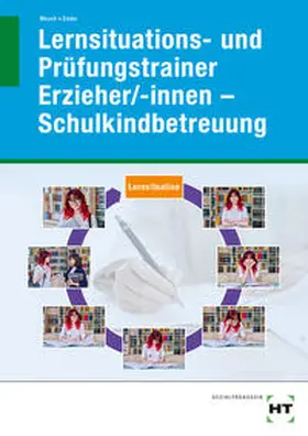 Mesch / Emke |  Lernsituations- und Prüfungstrainer Erzieher/-innen - Schulkindbetreuung | Buch |  Sack Fachmedien