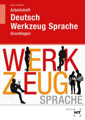 Reinhardt / Güven / Dietrich |  Arbeitsheft Deutsch - Werkzeug Sprache | Buch |  Sack Fachmedien