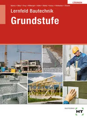 Batran / Bläsi / Frey | Lösungen Lernfeld Bautechnik Grundstufe | Buch | 978-3-582-50228-5 | sack.de