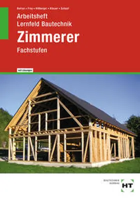 Schaaf / Kässer / Hillberger |  Arbeitsheft mit eingetragenen Lösungen Lernfeld Bautechnik Zimmerer | Buch |  Sack Fachmedien