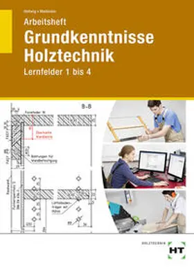 Hellwig / Mailänder |  Arbeitsheft Grundkenntnisse Holztechnik | Buch |  Sack Fachmedien