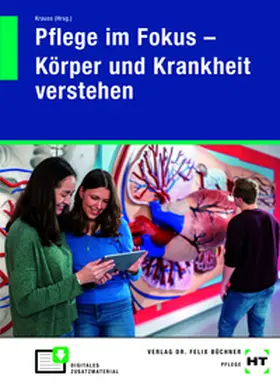 Dr. med. Krauss / Dr. med. Brzoska / Gräßmann |  eBook inside: Buch und eBook Pflege im Fokus - Körper und Krankheit verstehen | Buch |  Sack Fachmedien