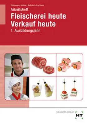 Eichenauer / Gehling / Kudick |  Arbeitsheft Fleischerei heute Verkauf heute | Buch |  Sack Fachmedien