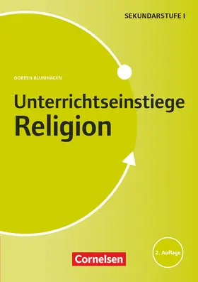 Blumhagen |  Unterrichtseinstiege Religion für die Klassen 5-10 | Buch |  Sack Fachmedien