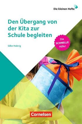 Hubrig |  Den Übergang von der Kita zur Schule begleiten | Buch |  Sack Fachmedien