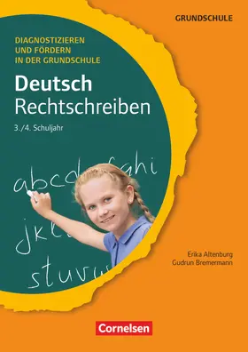 Altenburg / Bremermann |  Diagnostizieren und Fördern in der Grundschule Deutsch 3./4. Schuljahr. Rechtschreiben | Buch |  Sack Fachmedien
