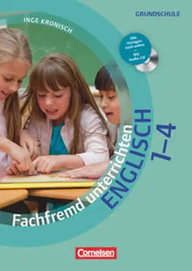 Kronisch |  Fachfremd unterrichten - Englisch Klasse 1-4 - Buch mit Kopiervorlagen über Webcode und Audio-CD | Buch |  Sack Fachmedien