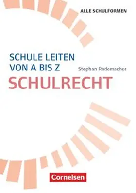 Rademacher |  Schule leiten von A-Z | Buch |  Sack Fachmedien