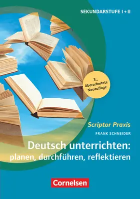 Schneider |  Scriptor Praxis. Sekundarstufe I und II - Buch | Buch |  Sack Fachmedien