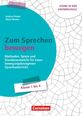 Probst / Ahrens |  Stark in der Grundschule - Fächerübergreifend - Klasse 1-4 | Buch |  Sack Fachmedien