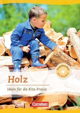 Eitzen / Nolting / Scholz |  Projektarbeit mit Kindern / Holz | Buch |  Sack Fachmedien