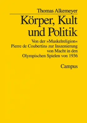 Alkemeyer |  Körper, Kult und Politik | Buch |  Sack Fachmedien