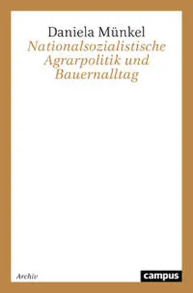 Münkel |  Nationalsozialistische Agrarpolitik und Bauernalltag | Buch |  Sack Fachmedien
