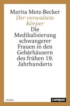 Metz-Becker |  Der verwaltete Körper | Buch |  Sack Fachmedien