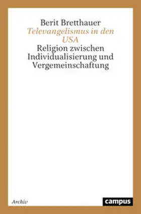 Bretthauer |  Televangelismus in den USA | Buch |  Sack Fachmedien